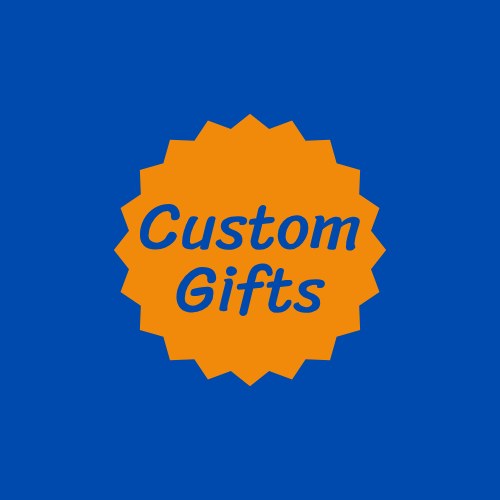 Custom Gifts